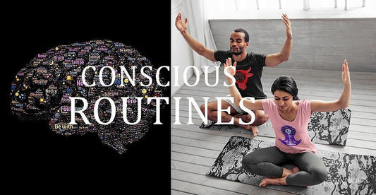 Conscious Routines - Flowatious - Flowatious Life Streetwear
